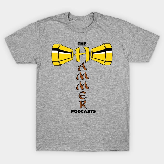 The Hammer Podcasts! Logo T-Shirt by The Hammer Strikes